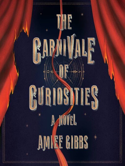 Title details for The Carnivale of Curiosities by Amiee Gibbs - Wait list